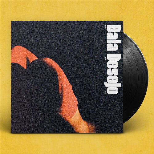 Bala Desejo: Sim Sim Sim ( RECORD )