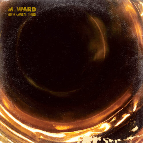 M. Ward: Supernatural Thing ( RECORD )