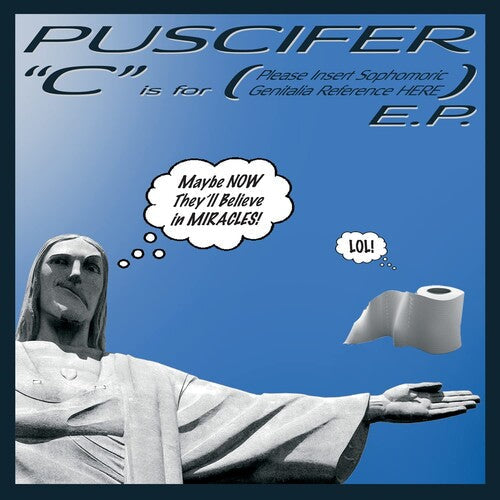 Puscifer: C Is For (Please Insert Sophomoric Genitalia Reference Here) ( RECORD )