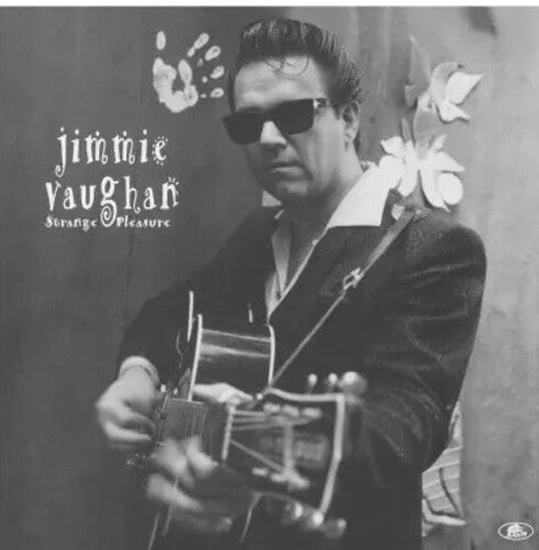 Jimmie Vaughan: Strange Pleasure ( RECORD )