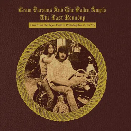 Gram Parsons: The Last Roundup - Live From The Bijou Cafe In Philadelphia 3/16/73 ( RECORD )