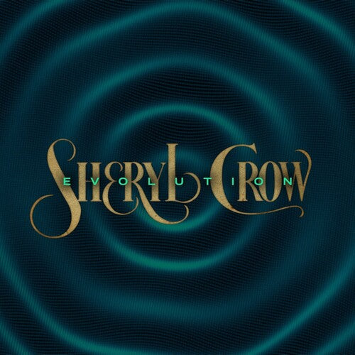 Sheryl Crow: Evolution ( RECORD )