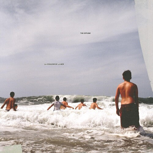 Offline: La couleur de la mer ( RECORD )