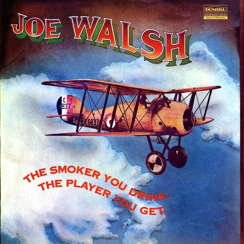Joe Walsh: The Smoker You Drink, The Player You Get ( RECORD )