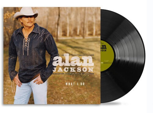 Alan Jackson: What I Do ( RECORD )