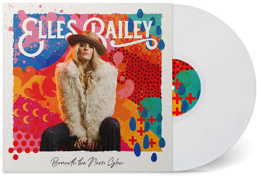 Elles Bailey: Beneath The Neon Glow ( RECORD )