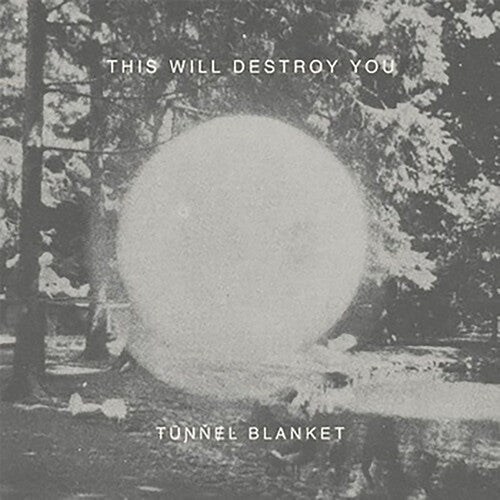 This Will Destroy You: Tunnel Blanket ( RECORD )