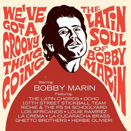 Various Artists: We've Got A Groovy Thing Going: The Latin Soul Of Bobby Marin ( RECORD )