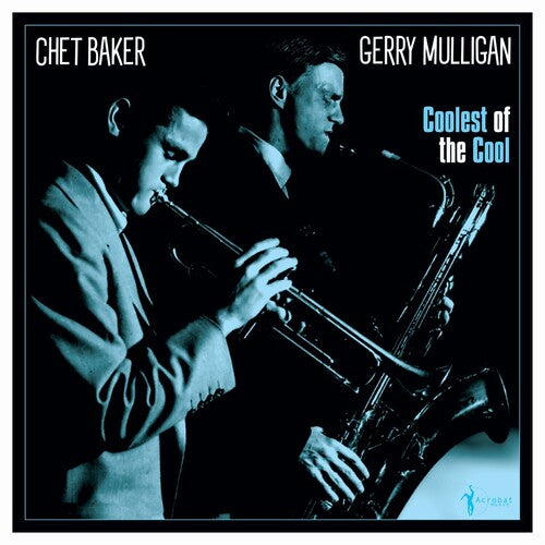 Mulligan, Gerry & Baker, Chet: Coolest Of The Cool: 1952-53 ( RECORD )