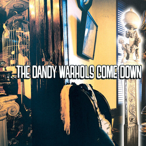 The Dandy Warhols: ...the Dandy Warhols Come Down ( RECORD )