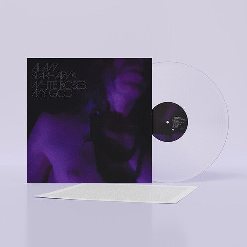 Alan Sparhawk: White Roses, My God ( RECORD )