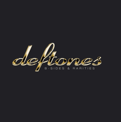 Deftones: B-Sides & Rarities ( RECORD )