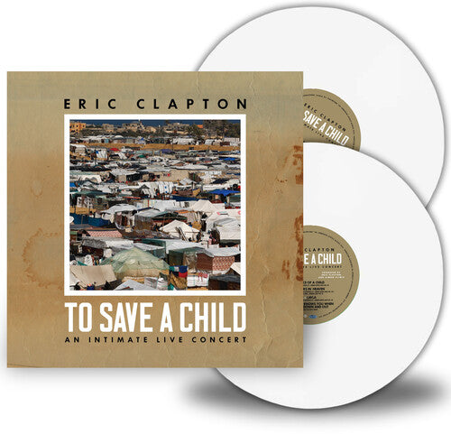 Eric Clapton: To Save A Child ( RECORD )