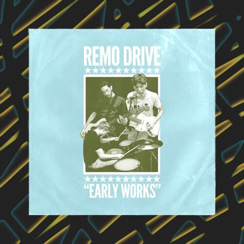 Remo Drive: Early Works ( RECORD )