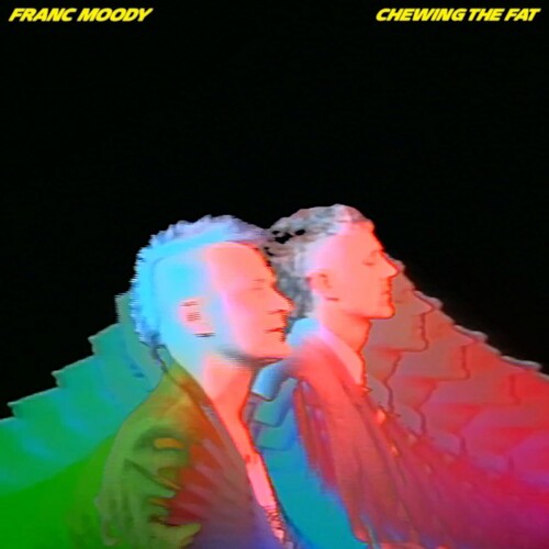 Franc Moody: Chewing The Fat ( RECORD )
