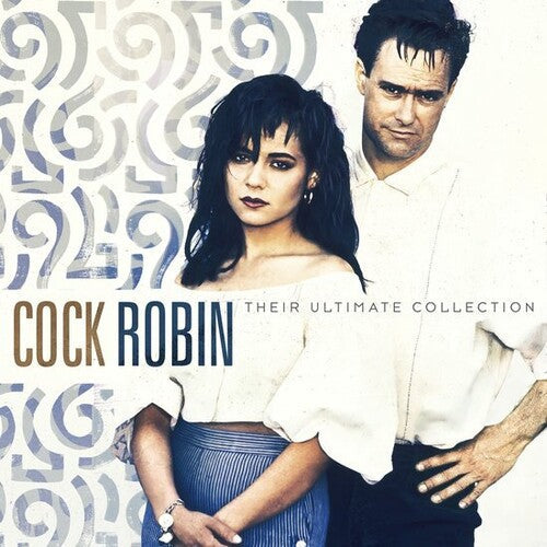 Cock Robin: Their Ultimate Collection ( RECORD )
