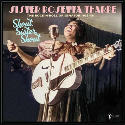 Sister Rosetta Tharpe: Shout, Sister, Shout: The Rock 'n' Roll Originator 1938-56 ( RECORD )