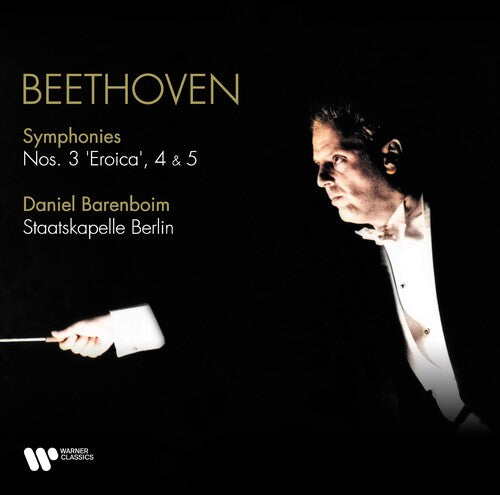 Daniel Barenboim: Beethoven: Symphonies Nos. 3 Eroica, 4 & 5 ( RECORD )
