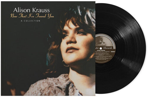 Alison Krauss: Now That I've Found You: A Collection ( RECORD )