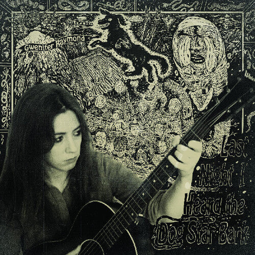 Gwenifer Raymond: Last Night I Heard The Dog Star Bark ( RECORD )