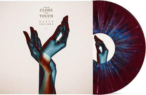 Too Close to Touch: Nerve Endings ( RECORD )