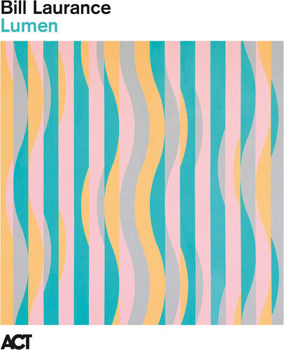 Bill Laurance: Lumen ( RECORD )