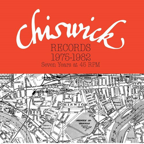 Chiswick Records 1975-1982: Seven Years at 45 Rpm: Chiswick Records 1975-1982: Seven Years At 45 RPM / Various ( RECORD )
