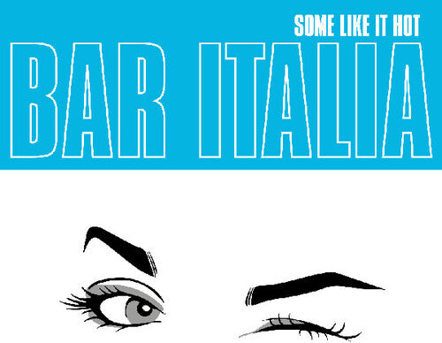 Bar Italia: Some Like It Hot ( RECORD )
