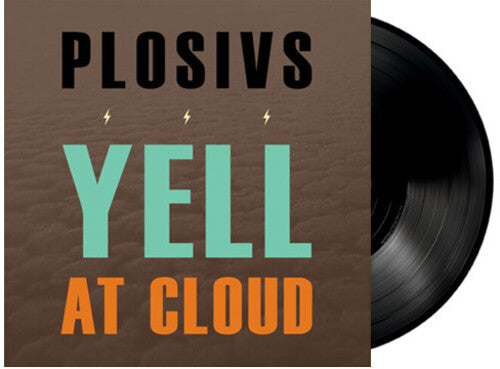 Plosivs: Yell At Cloud ( RECORD )