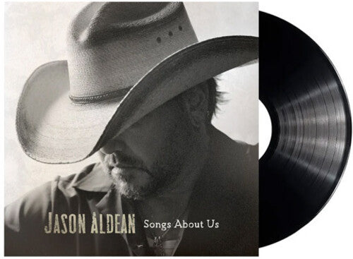 Jason Aldean: Songs About Us ( RECORD )