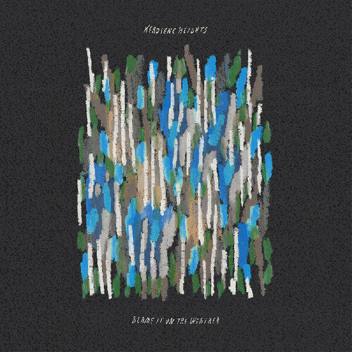 Kerosene Heights: Blame It On The Weather (COKE BOTTLE CLEAR VINYL) ( RECORD )