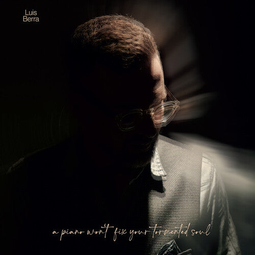 Luis Berra: A piano won't fix your tormented soul ( RECORD )