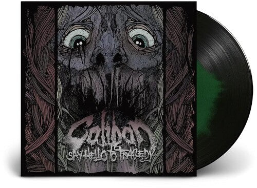 Caliban: Say Hello To Tragedy ( RECORD )