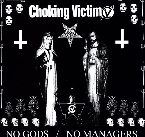 Choking Victim: No Gods No Managers ( RECORD )