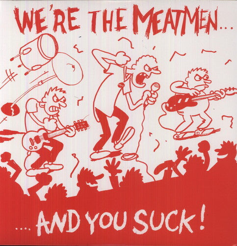 The Meatmen: We're the Meatmen & You Suck ( RECORD )