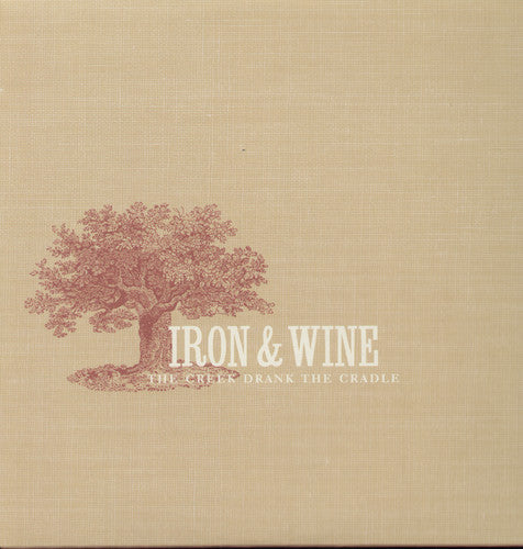 Iron & Wine: Creek Drank the Cradle ( RECORD )