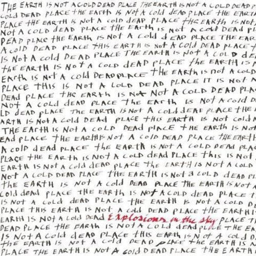 Explosions in the Sky: Earth Is Not a Cold Dead Place ( RECORD )