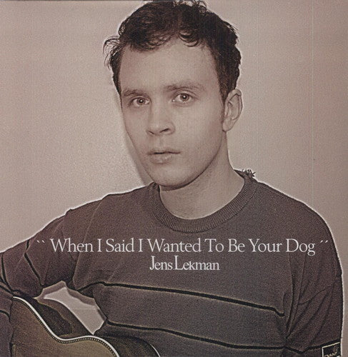 Jens Lekman: When I Said I Wanted to Be Your Dog ( RECORD )
