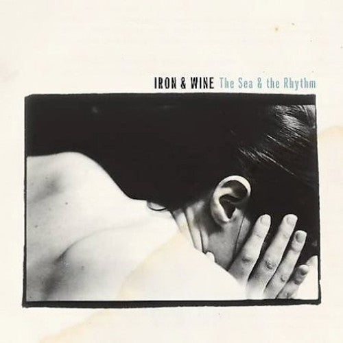 Iron & Wine: The Sea and The Rhythm ( RECORD )