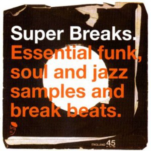 Super Breaks: Super Breaks: Essential Funk Soul and Jazz Samples and Break-Beats, Vol. 1 ( RECORD )