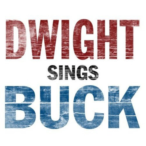Dwight Yoakam: Dwight Sings Buck ( RECORD )