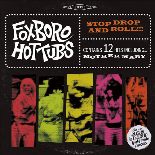 Foxboro Hot Tubs: Stop Drop and Roll ( RECORD )