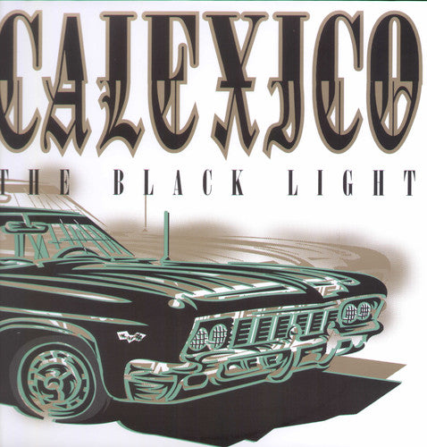 Calexico: The Black Light ( RECORD )