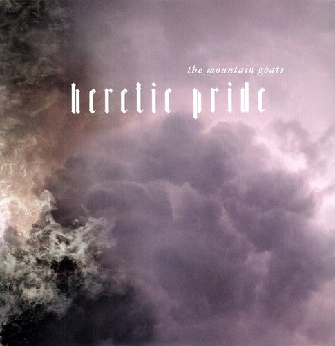 The Mountain Goats: Heretic Pride ( RECORD )