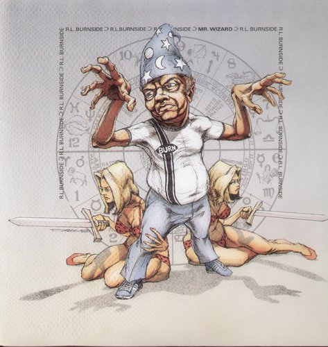 R.L. Burnside: Mr. Wizard ( RECORD )