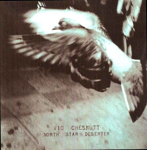 Vic Chesnutt: North Star Deserter ( RECORD )