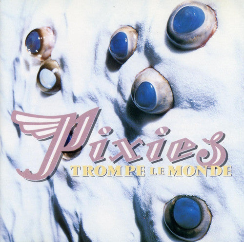Pixies: Trompe Le Monde ( RECORD )