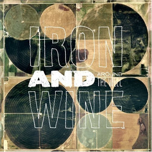 Iron & Wine: Around the Well ( RECORD )