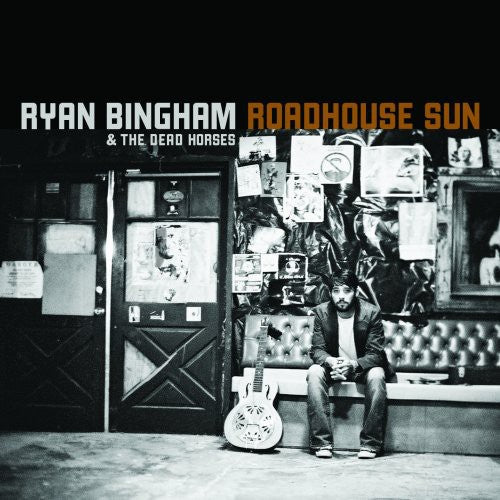 Ryan Bingham: Roadhouse Sun ( RECORD )
