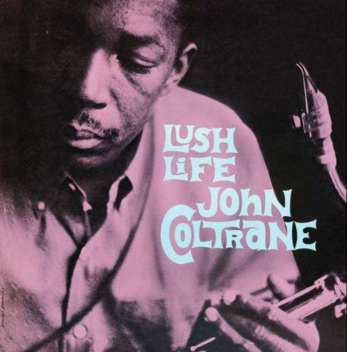 John Coltrane: Lush Life ( RECORD )